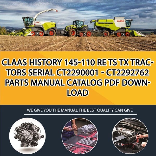Claas History 145-110 Re Ts Tx Tractors Serial Ct2290001 - Ct2292762 Parts Manual Catalog Pdf Download