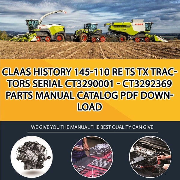 Claas History 145-110 Re Ts Tx Tractors Serial Ct3290001 - Ct3292369 Parts Manual Catalog Pdf Download