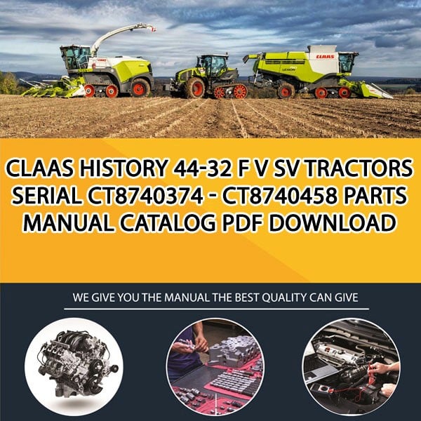 Claas History 44-32 F V Sv Tractors Serial Ct8740374 - Ct8740458 Parts Manual Catalog Pdf Download