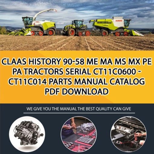 Claas History 90-58 Me Ma Ms Mx Pe Pa Tractors Serial Ct11C0600 - Ct11C014 Parts Manual Catalog Pdf Download