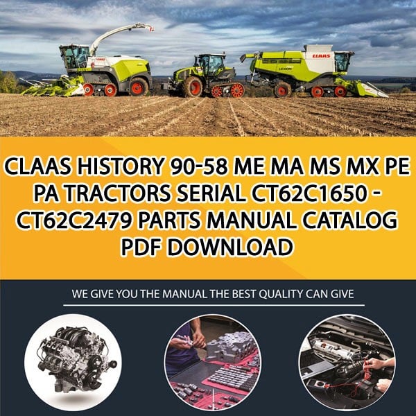 Claas History 90-58 Me Ma Ms Mx Pe Pa Tractors Serial Ct62C1650 - Ct62C2479 Parts Manual Catalog Pdf Download
