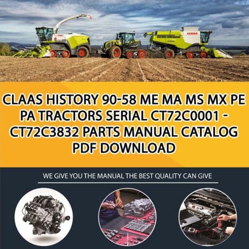 Claas History 90-58 Me Ma Ms Mx Pe Pa Tractors Serial Ct72C0001 - Ct72C3832 Parts Manual Catalog Pdf Download