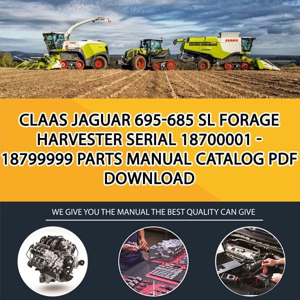 Claas Jaguar 695-685 Sl Forage Harvester Serial 18700001 - 18799999 Parts Manual Catalog Pdf Download