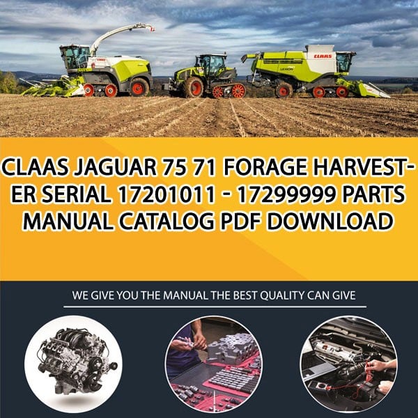 Claas Jaguar 75 71 Forage Harvester Serial 17201011 - 17299999 Parts Manual Catalog Pdf Download