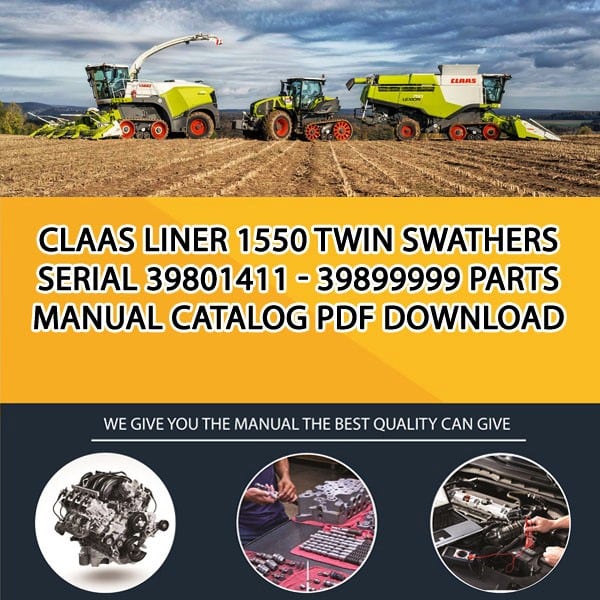 Claas Liner 1550 Twin Swathers Serial 39801411 - 39899999 Parts Manual Catalog Pdf Download
