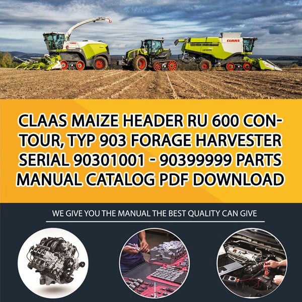 Claas Maize Header Ru 600 Contour, Typ 903 Forage Harvester Serial 90301001 - 90399999 Parts Manual Catalog Pdf Download