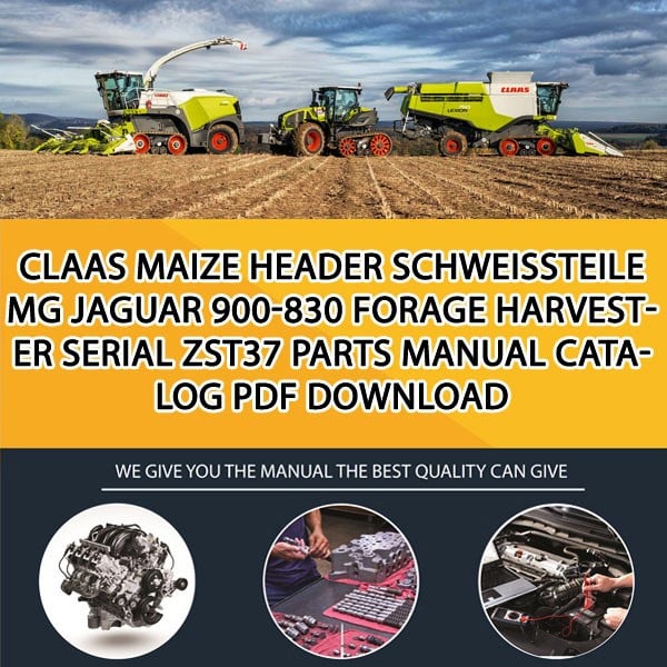 Claas Maize Header Schweissteile Mg Jaguar 900-830 Forage Harvester Serial Zst37 Parts Manual Catalog Pdf Download