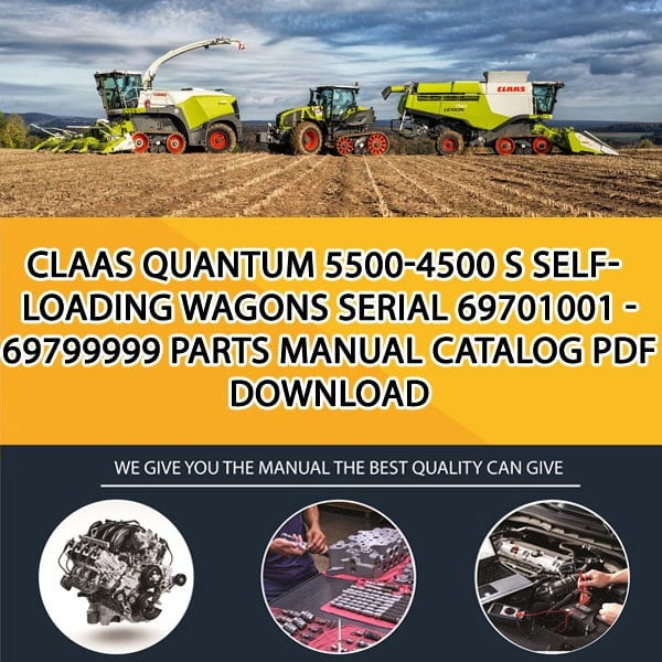 Claas Quantum 5500-4500 S Self-Loading Wagons Serial 69701001 - 69799999 Parts Manual Catalog Pdf Download