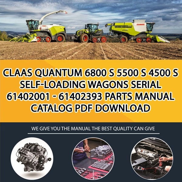 Claas Quantum 6800 S 5500 S 4500 S Self-Loading Wagons Serial 61402001 - 61402393 Parts Manual Catalog Pdf Download