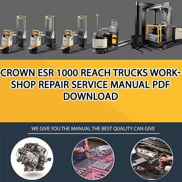 Crown ESR 1000 Reach Trucks Workshop Repair Service Manual PDF Download
