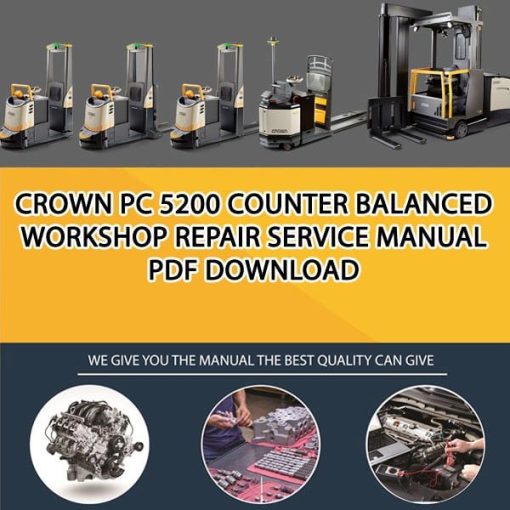 Crown PC 5200 Counter Balanced Workshop Repair Service Manual PDF Download
