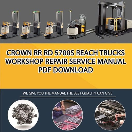 Crown RR RD 5700S Reach Trucks Workshop Repair Service Manual PDF Download