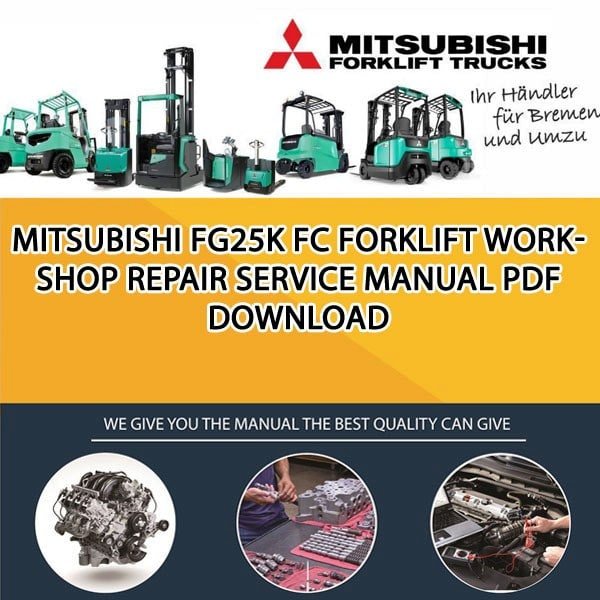 Mitsubishi FG25K FC forklift Workshop Repair Service Manual PDF Download