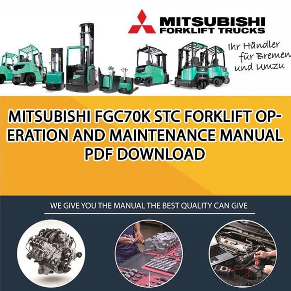 Mitsubishi FGC70K STC Forklift Operation And Maintenance Manual PDF Mitsubishi FGC70K STC Forklift Operation And Maintenance Manual PDF