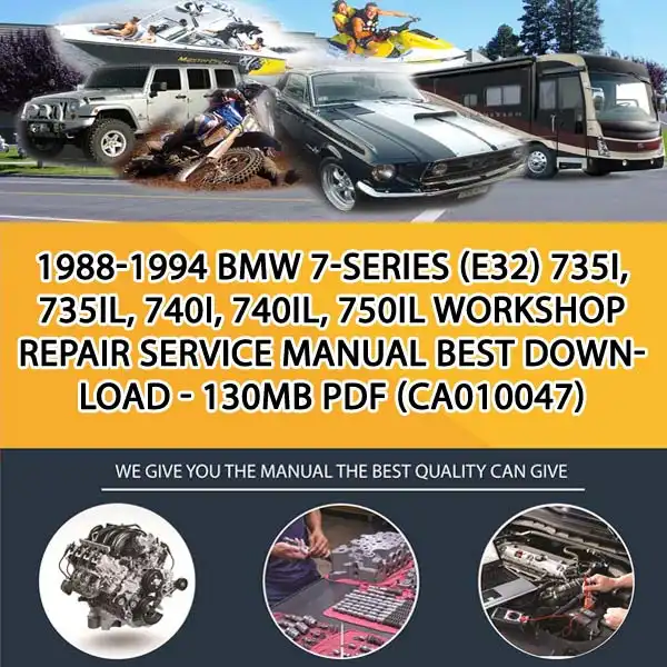 1988-1994 Bmw 7-Series (E32) 735I, 735Il, 740I, 740Il, 750Il Workshop Repair Service Manual Best Download - 130Mb Pdf (CA010047)