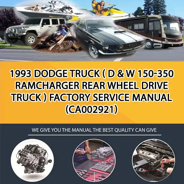 1993 Dodge Truck ( D & W 150-350 Ramcharger Rear Wheel Drive Truck ) Factory Service Manual (CA002921)