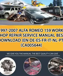 1997-2007 Alfa Romeo 159 Workshop Repair Service Manual Best Download (En-De-Es-Fr-It-Nl-Pt) (CA005644)
