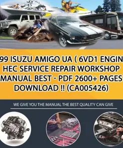 1999 Isuzu Amigo Ua ( 6Vd1 Engine ) Hec Service Repair Workshop Manual Best - Pdf 2600+ Pages Download !! (CA005426)