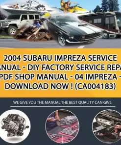 2004 Subaru Impreza Service Manual - Diy Factory Service Repair Pdf Shop Manual - 04 Impreza - Download Now ! (CA004183)