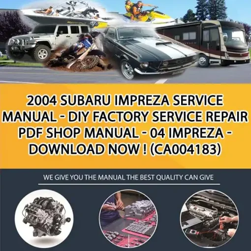 2004 Subaru Impreza Service Manual - Diy Factory Service Repair Pdf Shop Manual - 04 Impreza - Download Now ! (CA004183)