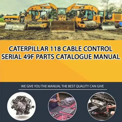 Caterpillar 118 Cable Control Serial 49F Parts Catalogue Manual