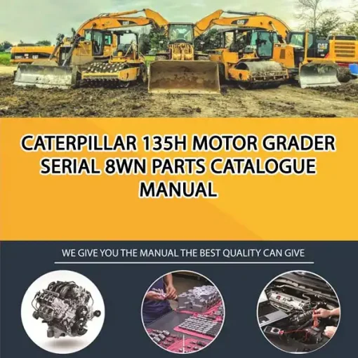 Caterpillar 135H Motor Grader Serial 8WN Parts Catalogue Manual