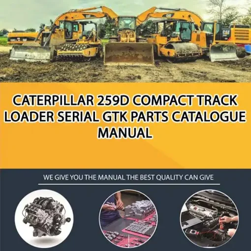 Caterpillar 259D Compact Track Loader Serial GTK Parts Catalogue Manual