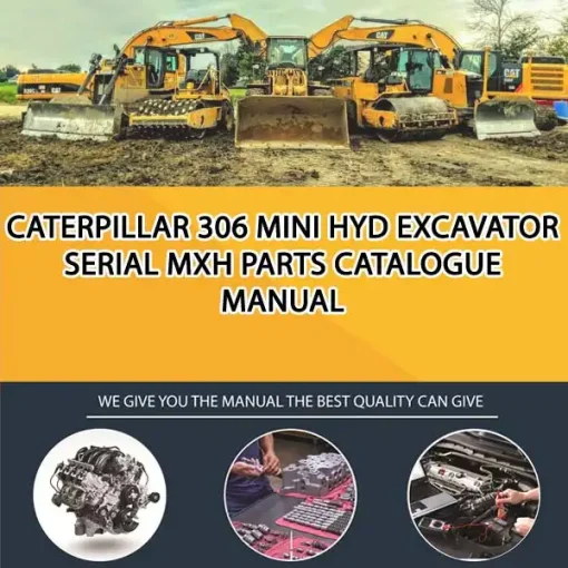 Caterpillar 306 Mini Hyd Excavator Serial MXH Parts Catalogue Manual