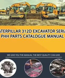 Caterpillar 312D Excavator Serial PHH Parts Catalogue Manual