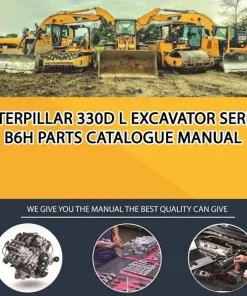 Caterpillar 330D L Excavator Serial B6H Parts Catalogue Manual