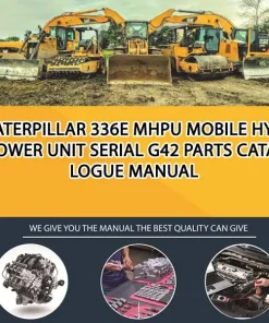 Caterpillar 336E Mhpu Mobile Hyd Power Unit Serial G42 Parts Catalogue Manual
