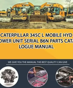 Caterpillar 345C L Mobile Hyd Power Unit Serial B6N Parts Catalogue Manual