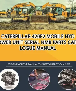 Caterpillar 420F2 Mobile Hyd Power Unit Serial NMB Parts Catalogue Manual