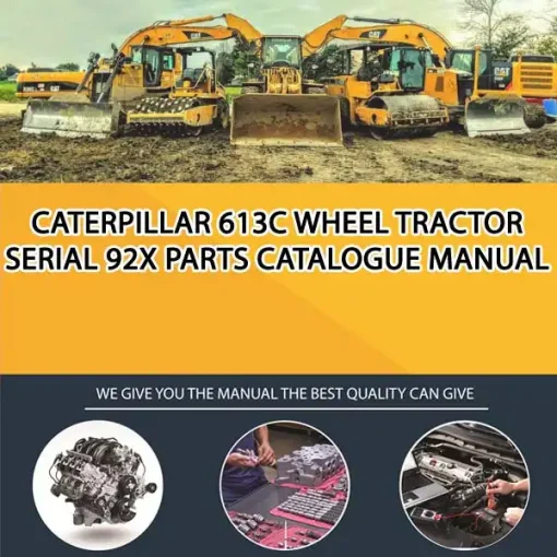 Caterpillar 613C Wheel Tractor Serial 92X Parts Catalogue Manual