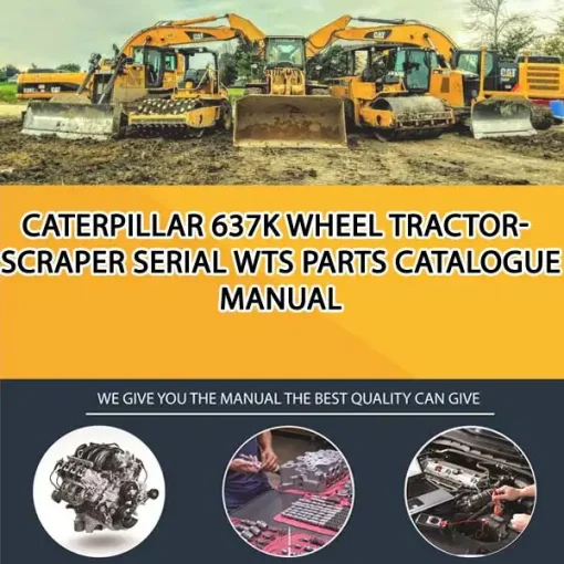 Caterpillar 637K Wheel Tractor-Scraper Serial WTS Parts Catalogue Manual