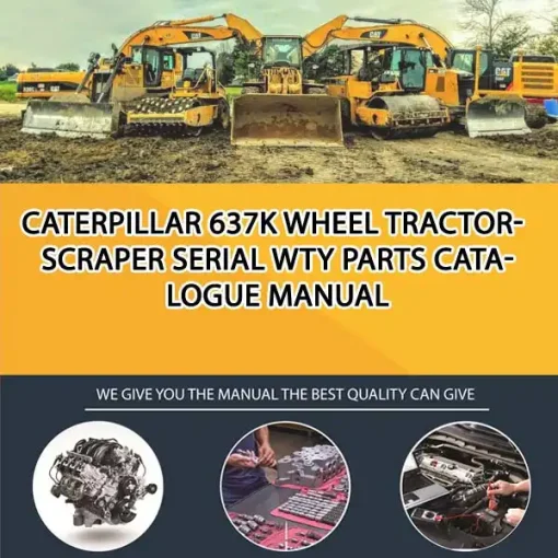 Caterpillar 637K Wheel Tractor-Scraper Serial WTY Parts Catalogue Manual