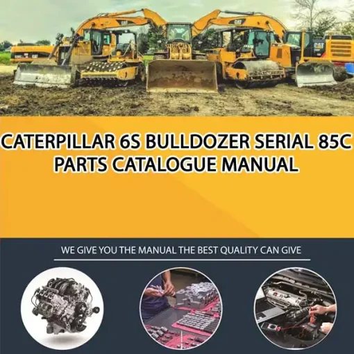 Caterpillar 6S Bulldozer Serial 85C Parts Catalogue Manual