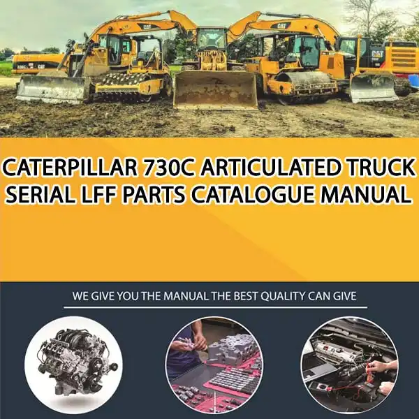 Caterpillar 730C Articulated Truck Serial LFF Parts Catalogue Manual
