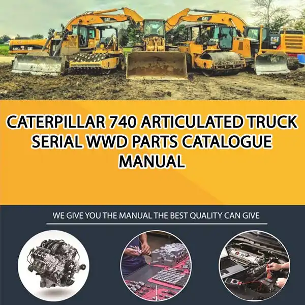 Caterpillar 740 Articulated Truck Serial WWD Parts Catalogue Manual