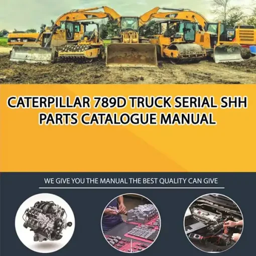 Caterpillar 789D Truck Serial SHH Parts Catalogue Manual