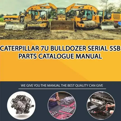 Caterpillar 7U Bulldozer Serial 5SB Parts Catalogue Manual