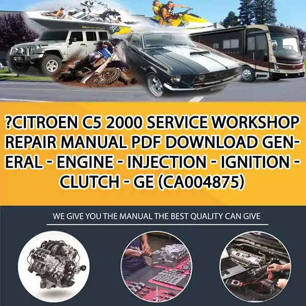Citroen C5 2000 Service Workshop Repair Manual Pdf Download General - Engine - Injection - Ignition - Clutch - Ge (CA004875)