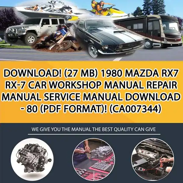 Download! (27 Mb) 1980 Mazda Rx7 Rx-7 Car Workshop Manual Repair Manual Service Manual Download - 80 (Pdf Format)! (CA007344)