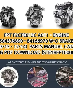 FPT F2Cfe613C A011 - Engine 504376890 - 84166970 W-O Brake (03-13 - 12-14) Parts Manual Catalog PDF Download