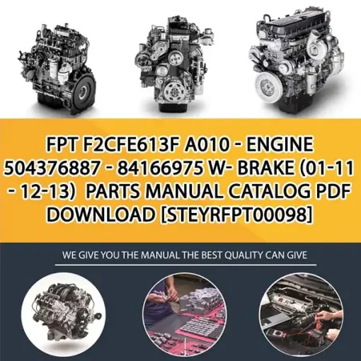FPT F2Cfe613F A010 - Engine 504376887 - 84166975 W- Brake (01-11 - 12-13) Parts Manual Catalog PDF Download