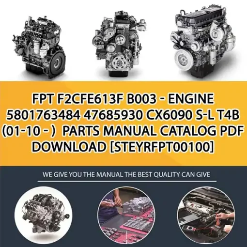 FPT F2Cfe613F B003 - Engine 5801763484 47685930 Cx6090 S-L T4B (01-10 - ) Parts Manual Catalog PDF Download