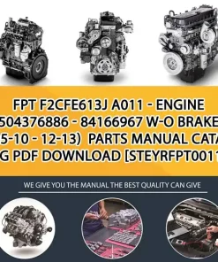 FPT F2Cfe613J A011 - Engine 504376886 - 84166967 W-O Brake (05-10 - 12-13) Parts Manual Catalog PDF Download