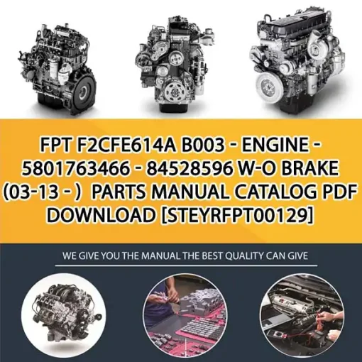 FPT F2Cfe614A B003 - Engine - 5801763466 - 84528596 W-O Brake (03-13 - ) Parts Manual Catalog PDF Download