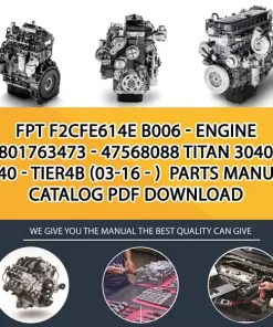 FPT F2Cfe614E B006 - Engine 5801763473 - 47568088 Titan 3040 - 4040 - Tier4B (03-16 - ) Parts Manual Catalog PDF Download