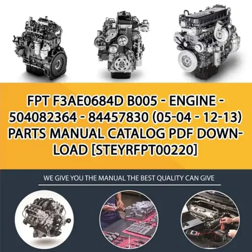 FPT F3Ae0684D B005 - Engine - 504082364 - 84457830 (05-04 - 12-13) Parts Manual Catalog PDF Download